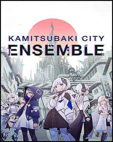 KAMITSUBAKI CITY ENSEMBLE Free Download