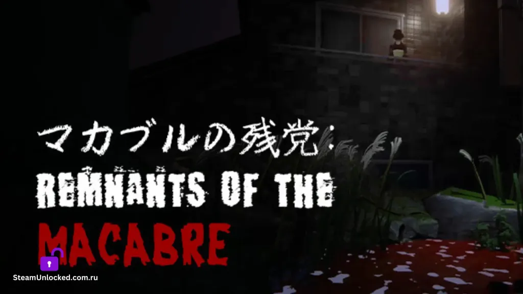 マカブルの残党: Remnants of the Macabre Free Download