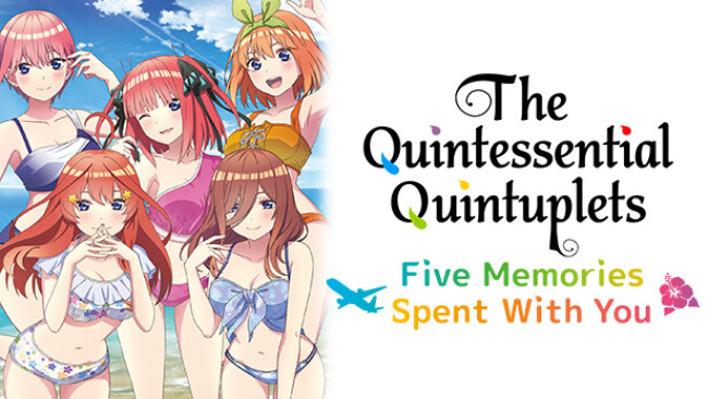 The-Quintessential-Quintuplets-Five-Memories-Spent-With-You-Steamunlocked